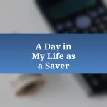 A Day in My Life as a Saver