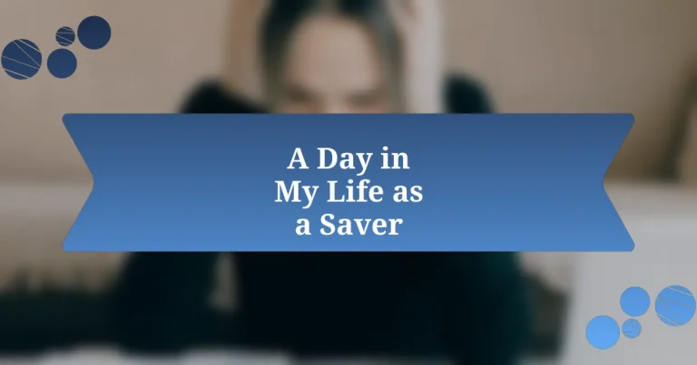 A Day in My Life as a Saver