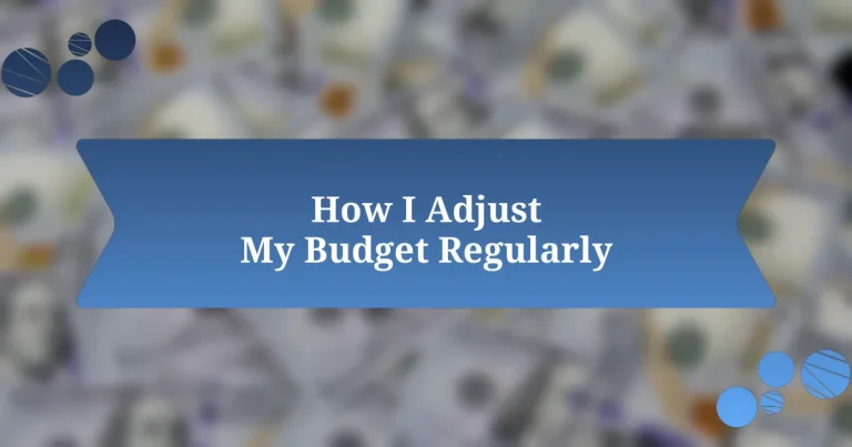 How I Adjust My Budget Regularly