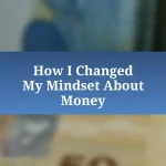 How I Changed My Mindset About Money