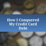 How I Conquered My Credit Card Debt