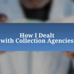 How I Dealt with Collection Agencies