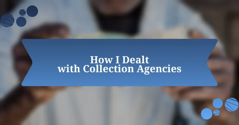 How I Dealt with Collection Agencies