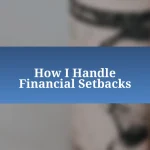 How I Handle Financial Setbacks