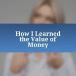 How I Learned the Value of Money