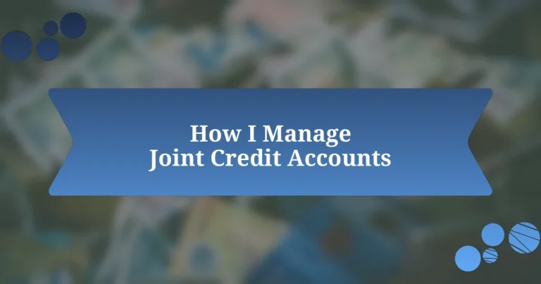 How I Manage Joint Credit Accounts