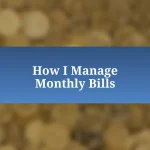 How I Manage Monthly Bills