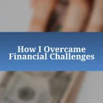 How I Overcame Financial Challenges