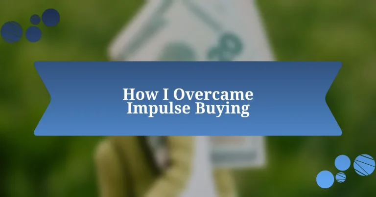 How I Overcame Impulse Buying