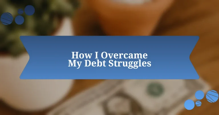 How I Overcame My Debt Struggles