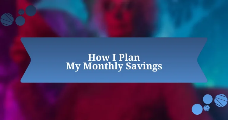 How I Plan My Monthly Savings