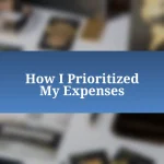 How I Prioritized My Expenses