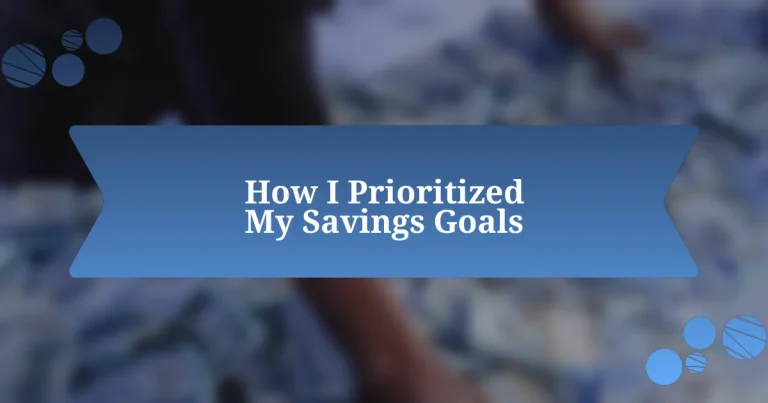 How I Prioritized My Savings Goals