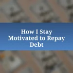 How I Stay Motivated to Repay Debt