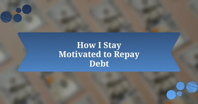 How I Stay Motivated to Repay Debt