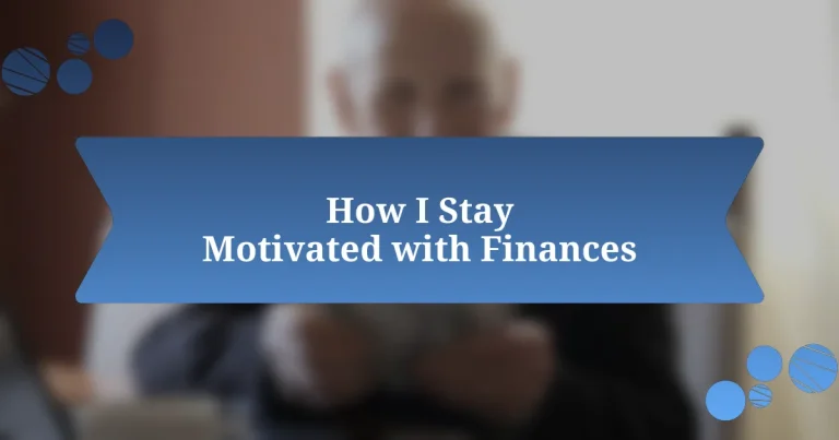 How I Stay Motivated with Finances