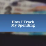 How I Track My Spending