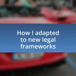 How I adapted to new legal frameworks