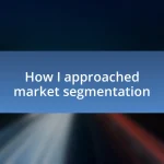 How I approached market segmentation