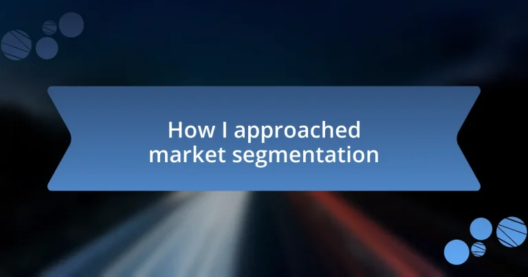 How I approached market segmentation