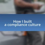 How I built a compliance culture