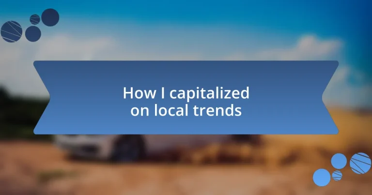 How I capitalized on local trends