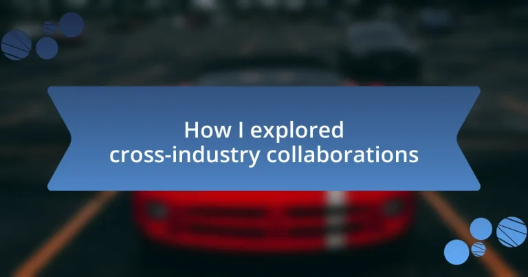 How I explored cross-industry collaborations