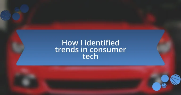 How I identified trends in consumer tech