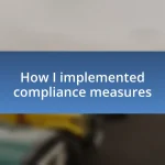 How I implemented compliance measures