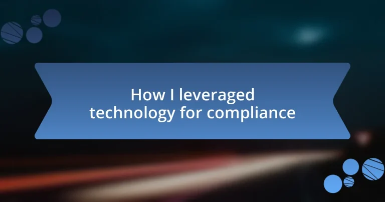 How I leveraged technology for compliance