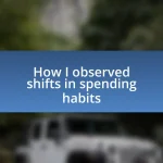 How I observed shifts in spending habits