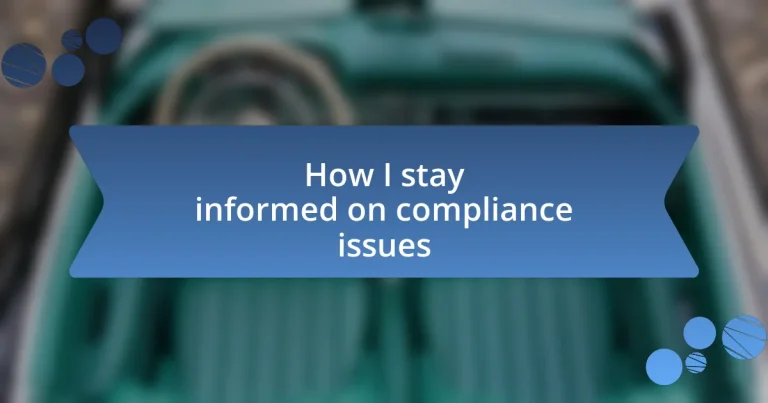 How I stay informed on compliance issues