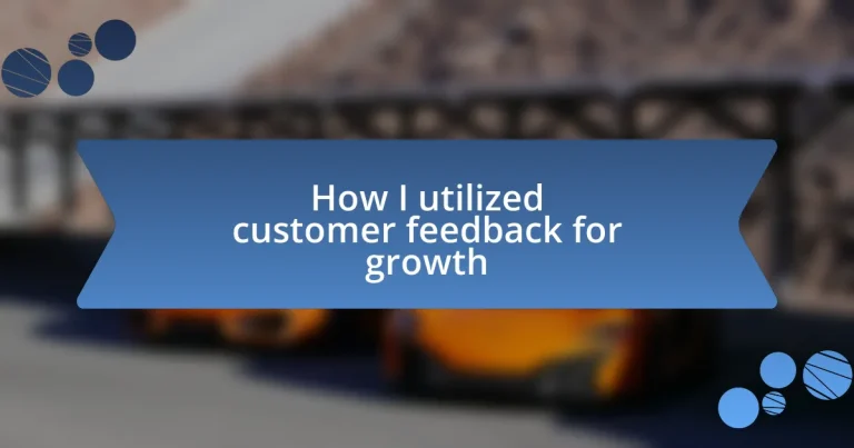 How I utilized customer feedback for growth