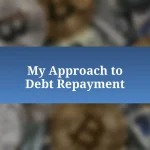 My Approach to Debt Repayment