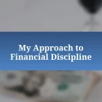 My Approach to Financial Discipline