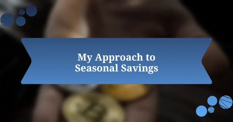 My Approach to Seasonal Savings