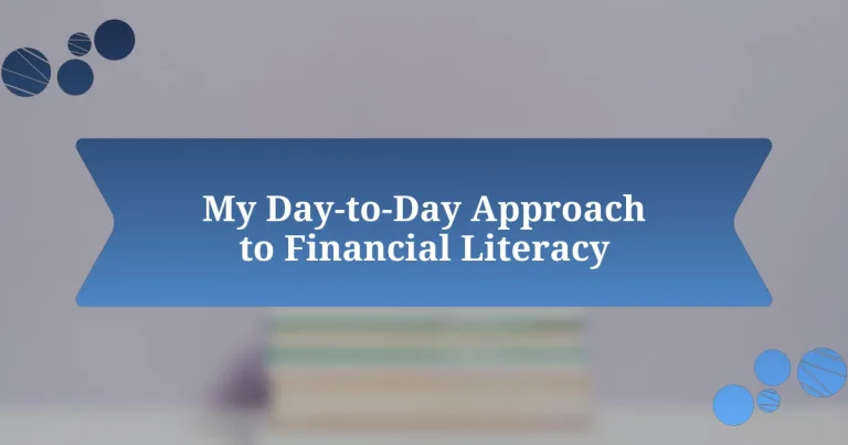 My Day-to-Day Approach to Financial Literacy