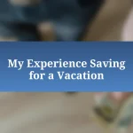 My Experience Saving for a Vacation