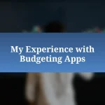My Experience with Budgeting Apps