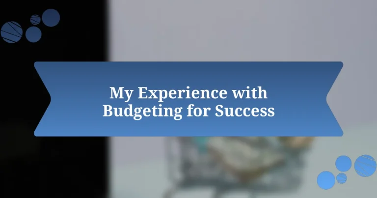 My Experience with Budgeting for Success