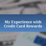 My Experience with Credit Card Rewards