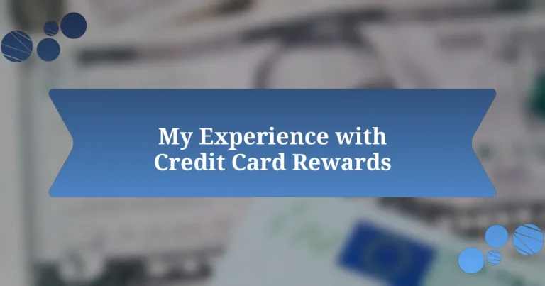 My Experience with Credit Card Rewards