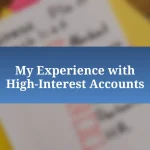 My Experience with High-Interest Accounts