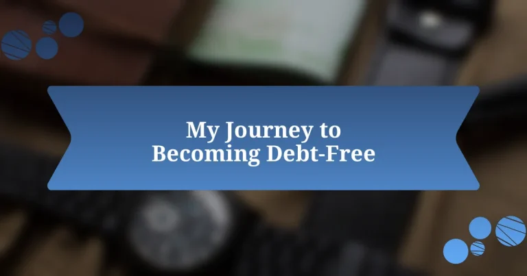 My Journey to Becoming Debt-Free