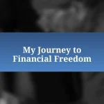 My Journey to Financial Freedom