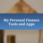 My Personal Finance Tools and Apps