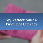 My Reflections on Financial Literacy