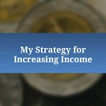 My Strategy for Increasing Income