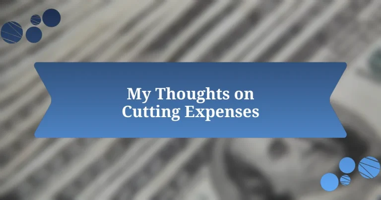 My Thoughts on Cutting Expenses