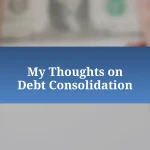 My Thoughts on Debt Consolidation